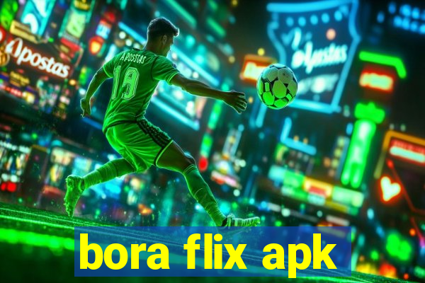 bora flix apk